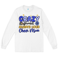White crazy proud always loud cheer mom Long Sleeve Tee - MaliasSmallBusiness
