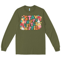 Army Green stay trippy little hippie Long Sleeve Tee - MaliasSmallBusiness