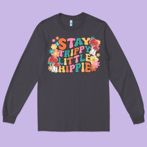 Stay Trippy Little Hippie Long Sleeve Tee Designed By Maliassmallbusiness
