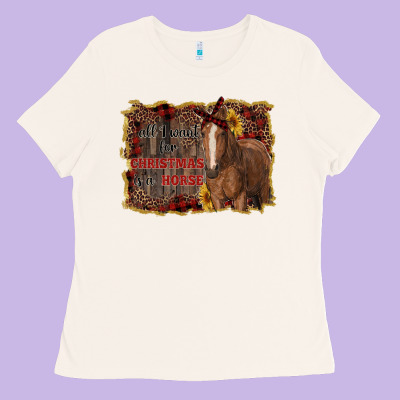 All I Want For Christmas Is A Horse Ladies Tee Designed By Ranaportraitstore