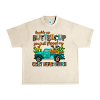 Sandshell buckle up buttercup you just flipped my crazy heif Urban Heavy Tee - AdoDesignShop