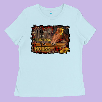 All I Want For Christmas Is A Horse Brown Horse Ladies Tee Designed By Ranaportraitstore