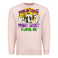Pale Pink feeling cute might haunt u later tbw Premium Sweatshirt - texasbilliewilder