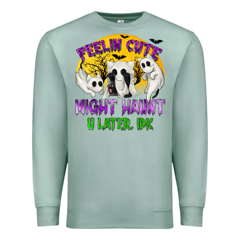 Feeling Cute Might Haunt U Later Tbw Premium Sweatshirt by texasbilliewilder | Teevron