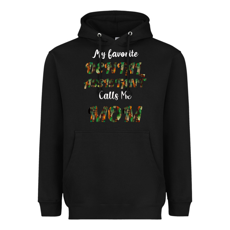 My Favorite Dental Assistant Calls Me Mom Heavyweight Hoodie by Bettercallsaul | Teevron