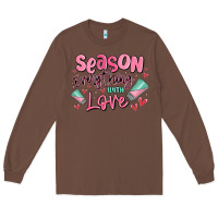 Chestnut season everything with love Long Sleeve Tee - MaliasSmallBusiness