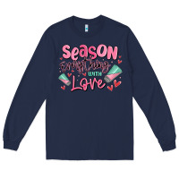 Navy season everything with love Long Sleeve Tee - MaliasSmallBusiness