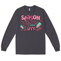 Smoke season everything with love Long Sleeve Tee - MaliasSmallBusiness