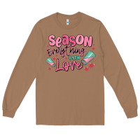 Toasted Coconut season everything with love Long Sleeve Tee - MaliasSmallBusiness