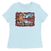 Baby Blue all i want for christmas is a horse  with farm Ladies Tee - RanaPortraitStore