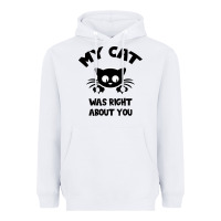 White My Cat Was Right About You Heavyweight Hoodie - Bettercallsaul