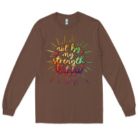 Chestnut not by my strength but his Long Sleeve Tee - MaliasSmallBusiness