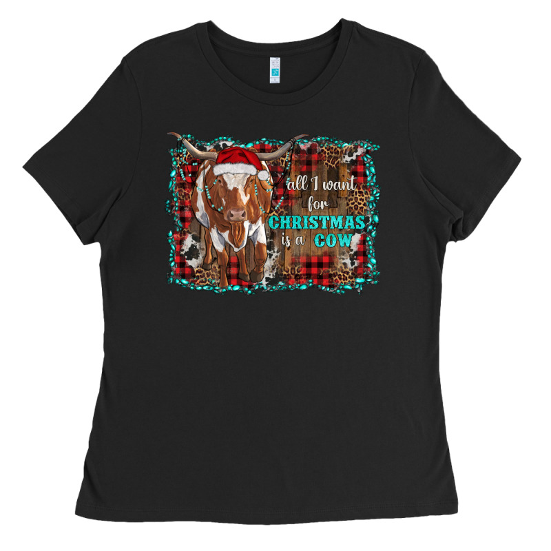 All I Want For Christmas Is A Cow Longhorn Ladies Tee by RanaPortraitStore | Teevron