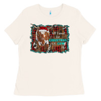 Bone all i want for christmas is a cow longhorn Ladies Tee - RanaPortraitStore