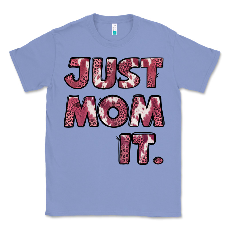 Just Mom It Classic Tee by Jasminsmagicworld | Teevron