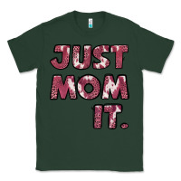 Sports Green Just Mom It Classic Tee - Jasminsmagicworld