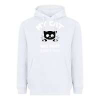 White My Cat Was Right About You Heavyweight Hoodie - Bettercallsaul