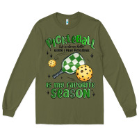 Army Green pickleball is my favorite season Long Sleeve Tee - MaliasSmallBusiness