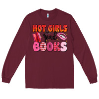Burgundy hot girls read books Long Sleeve Tee - MaliasSmallBusiness