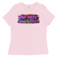 Bubblegum Pink hot mess never stress Ladies Tee - texasbilliewilder