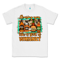 White Chasing You Like a Shot of Whiskey Classic Tee - Jasminsmagicworld
