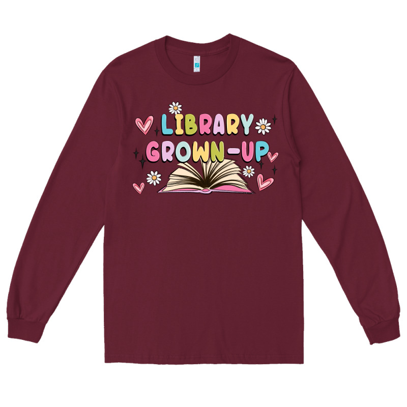 Library Grown Up Long Sleeve Tee by MaliasSmallBusiness | Teevron
