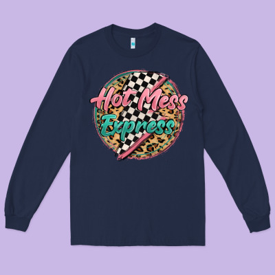 Hot Mess Express Long Sleeve Tee Designed By Maliassmallbusiness