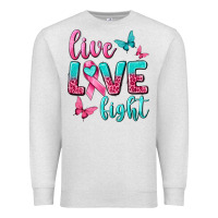 Oatmeal Heather live love fight breast cancer Premium Sweatshirt - texasbilliewilder