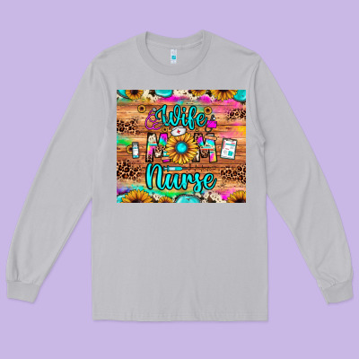 Wife Mom Nurse Long Sleeve Tee Designed By Jahusdesignshop