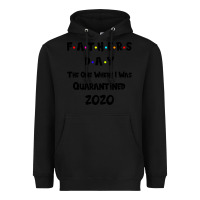 Black Father s Day The One Where I Was Quarantined 2020 Heavyweight Hoodie - Bettercallsaul