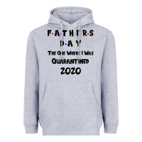 Heather Grey Father s Day The One Where I Was Quarantined 2020 Heavyweight Hoodie - Bettercallsaul