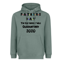 Sage Father s Day The One Where I Was Quarantined 2020 Heavyweight Hoodie - Bettercallsaul