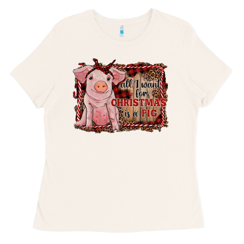 All I Want For Christmas Is A Pig Sitting Pig Ladies Tee by RanaPortraitStore | Teevron