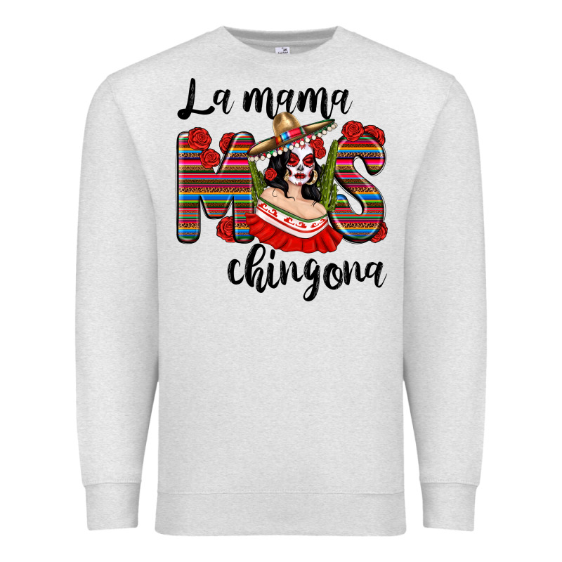 La Mama Mos Chingona Premium Sweatshirt by texasbilliewilder | Teevron