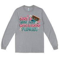Just A Good Mom With A Hood Playlist Long Sleeve Tee | Teevron