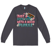 Smoke just a good mom with a hood playlist Long Sleeve Tee - MaliasSmallBusiness