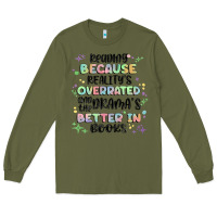 Army Green reading because realitys overrated Long Sleeve Tee - MaliasSmallBusiness