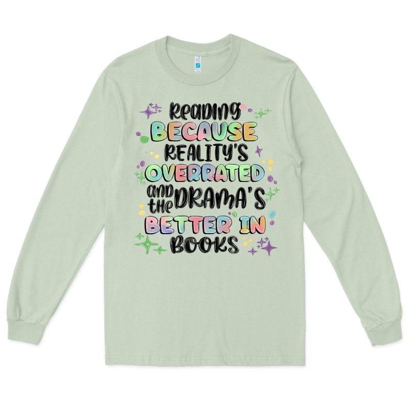 Reading Because Realitys Overrated Long Sleeve Tee by MaliasSmallBusiness | Teevron