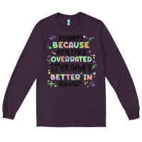 Plum reading because realitys overrated Long Sleeve Tee - MaliasSmallBusiness