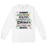 White reading because realitys overrated Long Sleeve Tee - MaliasSmallBusiness