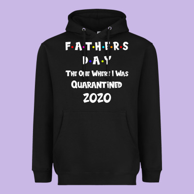 Father S Day The One Where I Was Quarantined 2020 Heavyweight Hoodie Designed By Bettercallsaul
