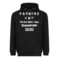 Black Father s Day The One Where I Was Quarantined 2020 Heavyweight Hoodie - Bettercallsaul
