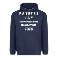 Navy Father s Day The One Where I Was Quarantined 2020 Heavyweight Hoodie - Bettercallsaul