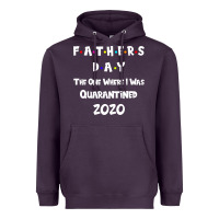 Plum Father s Day The One Where I Was Quarantined 2020 Heavyweight Hoodie - Bettercallsaul