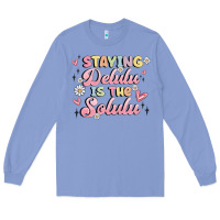 Colony Blue staying delulu is the solulu Long Sleeve Tee - MaliasSmallBusiness