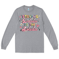 Heather Grey staying delulu is the solulu Long Sleeve Tee - MaliasSmallBusiness