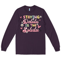 Plum staying delulu is the solulu Long Sleeve Tee - MaliasSmallBusiness