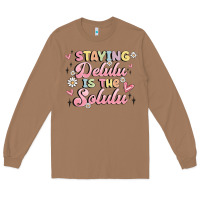 Toasted Coconut staying delulu is the solulu Long Sleeve Tee - MaliasSmallBusiness