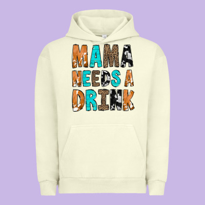 Mama Needs A Drink Urban Hoodie Designed By Cowcowdesign