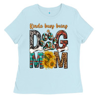 Baby Blue kinda busy being a dog mom Ladies Tee - texasbilliewilder